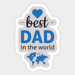 Best dad in the world, father's day Sticker